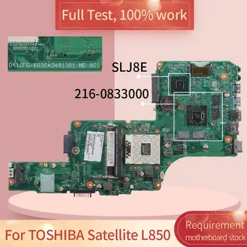 За TOSHIBA Satellite L850 6050A2491301-MB-А02 216-0833000 SLJ8E дънна платка на лаптоп дънна Платка пълен тест на 100% на работа