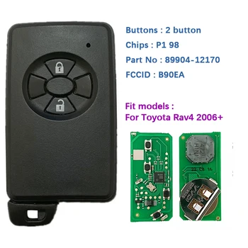 CN007199 Вторичен пазар 2 Бутона Смарт ключ за Toyota Rav4 2006 + с чип B90EA P1 98 4D-67 433 Mhz ASK 89904-12170 Keyless Go